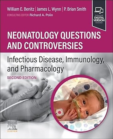 Neonatology Questions and Controversies: Infectious Disease, Immunology, and Pharmacology