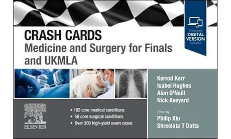 Crash Cards: Medicine and Surgery for Finals and UKMLA