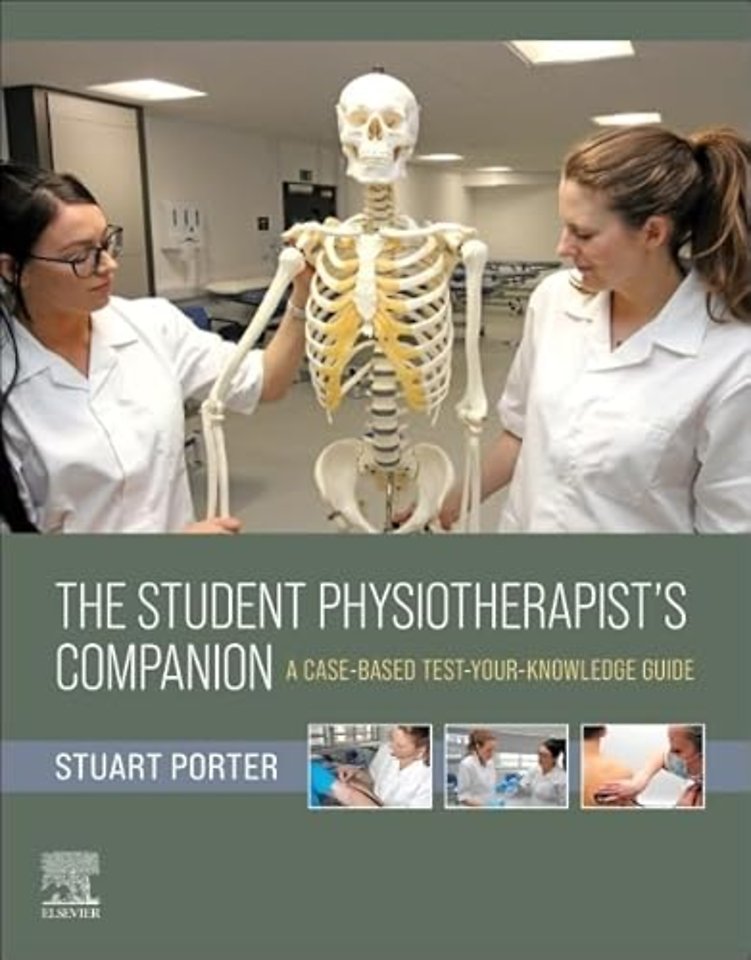 The Student Physiotherapist's Companion: A Case-Based Test-Your-Knowledge Guide