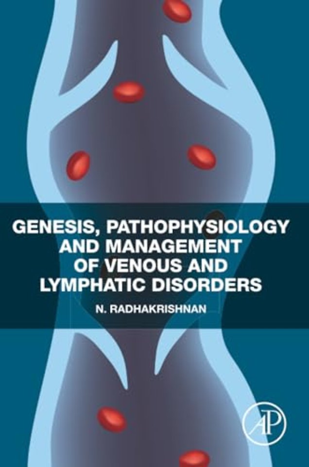 Genesis, Pathophysiology and Management of Venous and Lymphatic Disorders