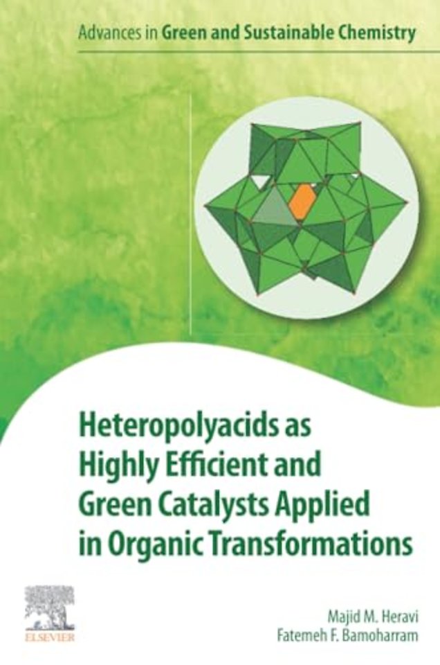 Heteropolyacids as Highly Efficient and Green Catalysts Applied in Organic Transformations