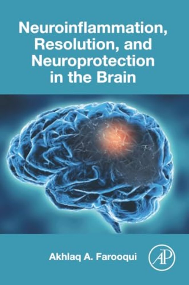 Neuroinflammation, Resolution, and Neuroprotection in the Brain
