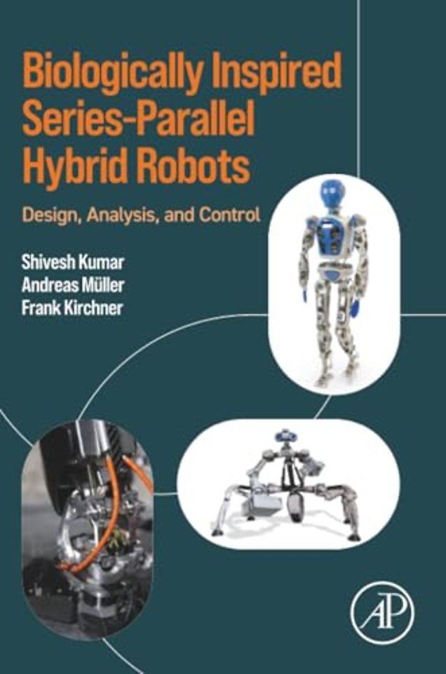 Biologically Inspired Series-Parallel Hybrid Robots