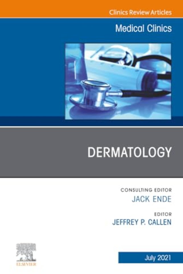 Dermatology, An Issue of Medical Clinics of North America