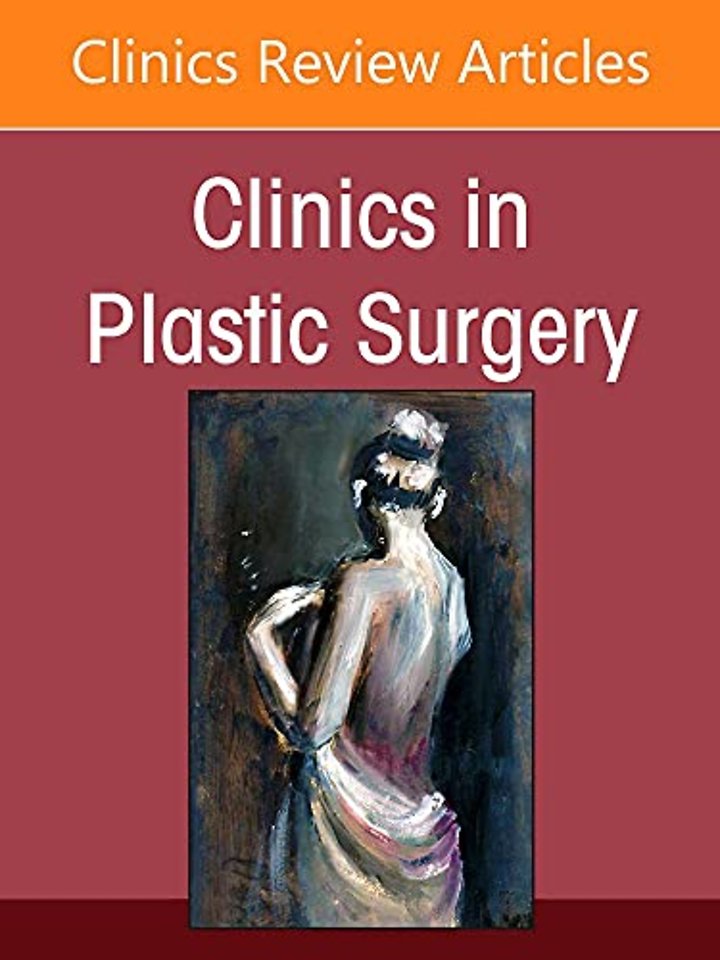 Plastic Surgery for Men, An Issue of Clinics in Plastic Surgery
