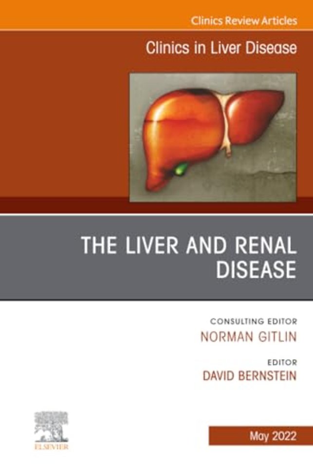 The Liver and Renal Disease, An Issue of Clinics in Liver Disease