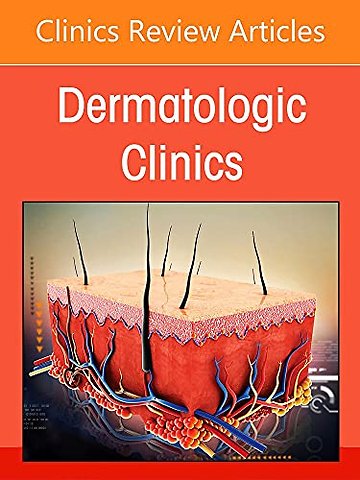 Pediatric Dermatology Part II, An Issue of Dermatologic Clinics