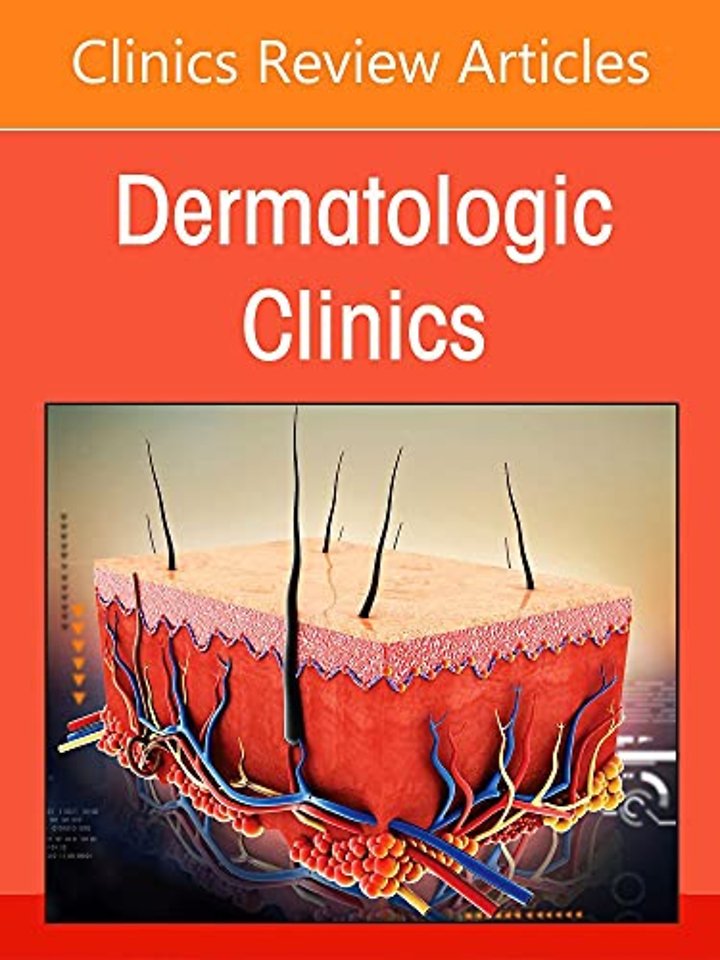 Pediatric Dermatology Part II, An Issue of Dermatologic Clinics