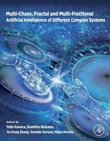 Multi-Chaos, Fractal and Multi-Fractional Artificial Intelligence of Different Complex Systems