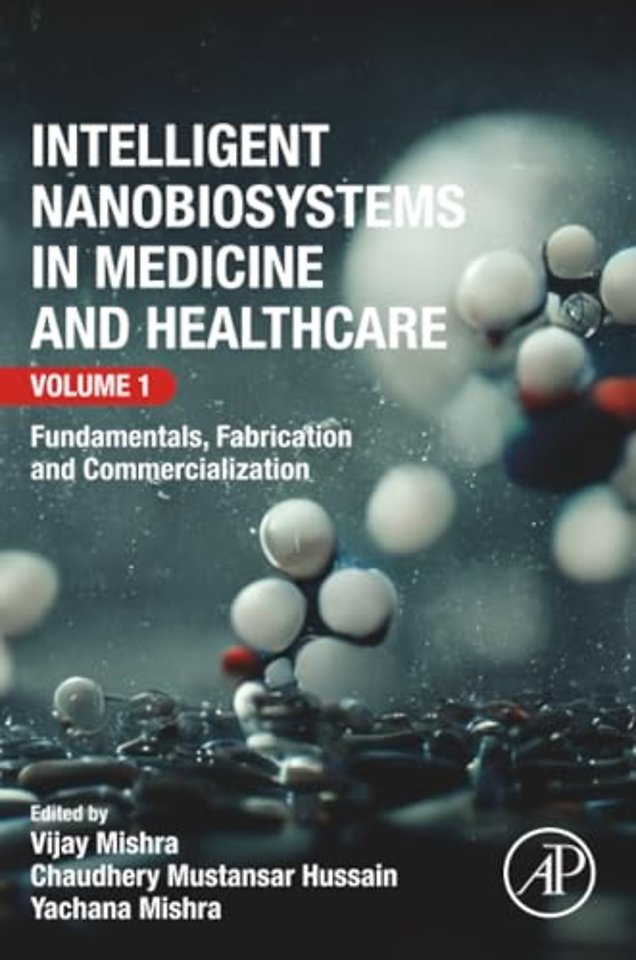 Intelligent Nanobiosystems in Medicine and Healthcare, Volume 1