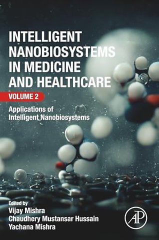 Intelligent Nanobiosystems in Medicine and Healthcare, Volume 2