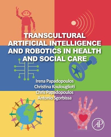 Transcultural Artificial Intelligence and Robotics in Health and Social Care