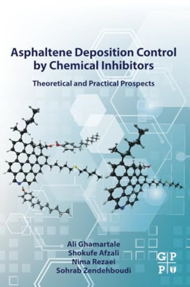 Asphaltene Deposition Control by Chemical Inhibitors