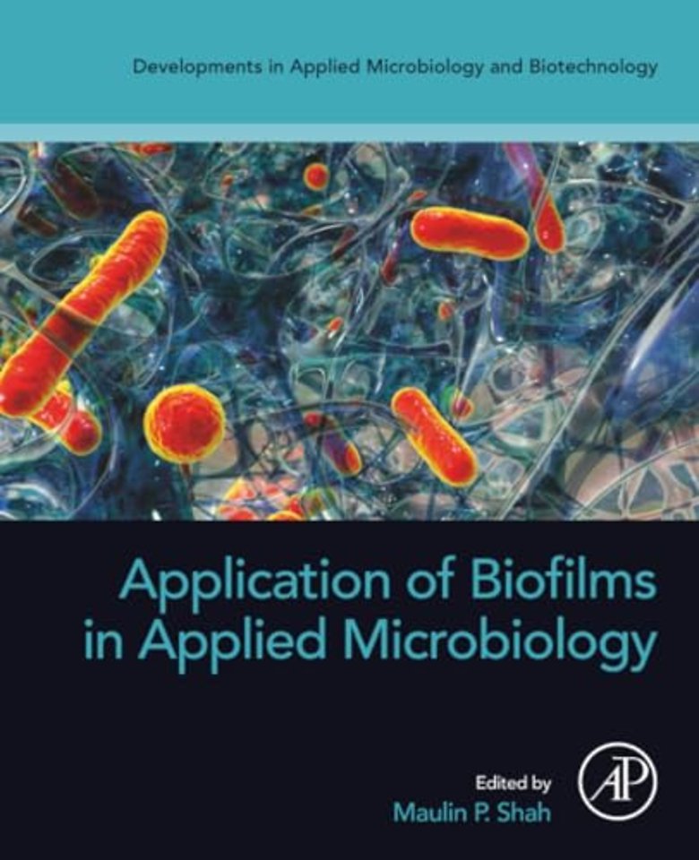 Application of Biofilms in Applied Microbiology