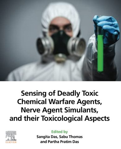 Sensing of Deadly Toxic Chemical Warfare Agents, Nerve Agent Simulants, and their Toxicological Aspects
