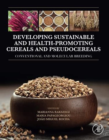 Developing Sustainable and Health-Promoting Cereals and Pseudocereals