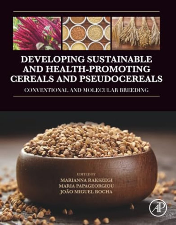Developing Sustainable and Health-Promoting Cereals and Pseudocereals