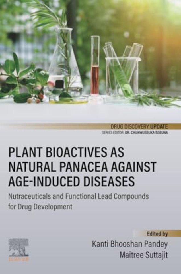 Plant Bioactives as Natural Panacea against Age-Induced Diseases
