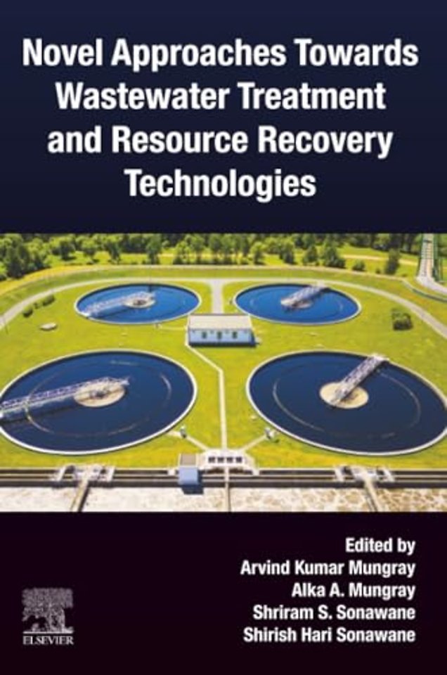 Novel Approaches Towards Wastewater Treatment and Resource Recovery Technologies