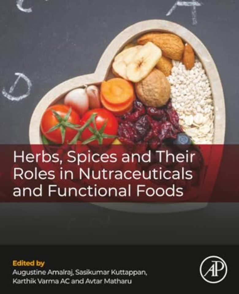 Herbs, Spices and Their Roles in Nutraceuticals and Functional Foods