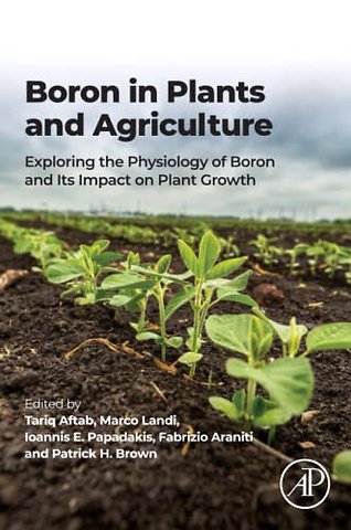 Boron in Plants and Agriculture