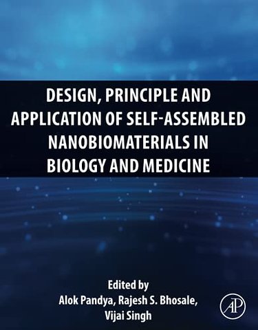 Design, Principle and Application of Self-Assembled Nanobiomaterials in Biology and Medicine