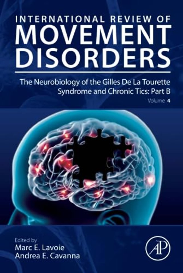 The Neurobiology of the Gilles De La Tourette Syndrome and Chronic Tics: Part B