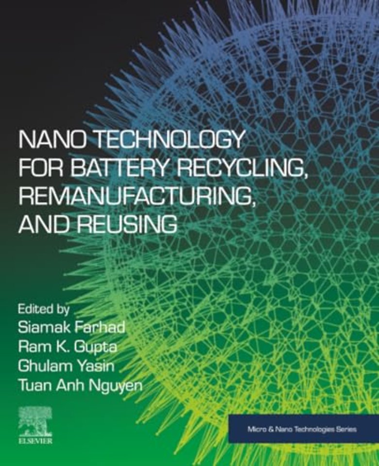 Nano Technology for Battery Recycling, Remanufacturing, and Reusing