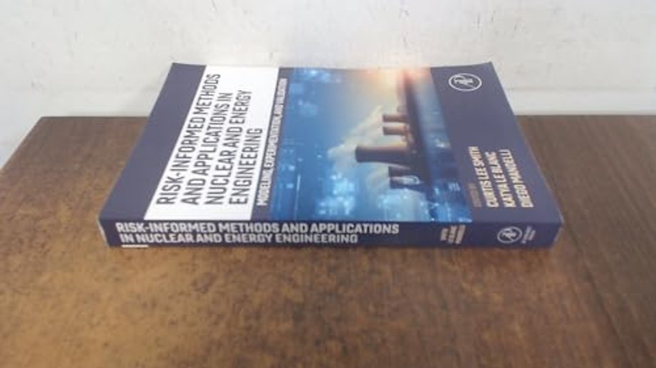 Risk-informed Methods and Applications in Nuclear and Energy Engineering