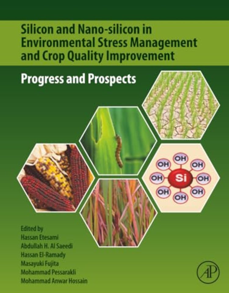 Silicon and Nano-silicon in Environmental Stress Management and Crop Quality Improvement