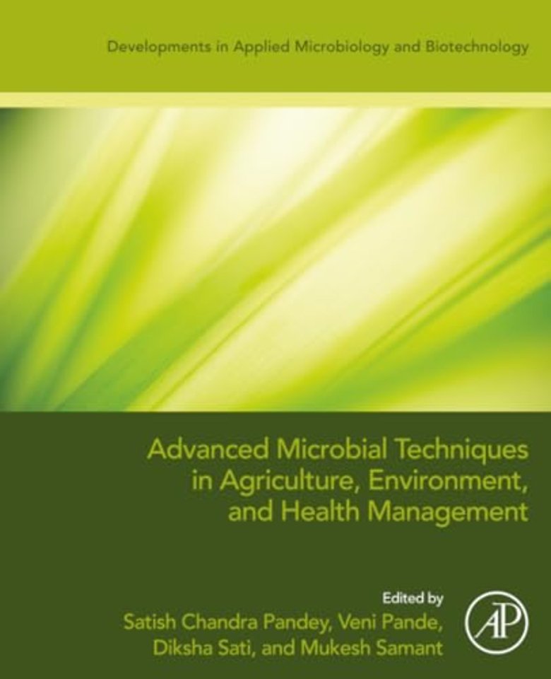 Advanced Microbial Techniques in Agriculture, Environment, and Health Management