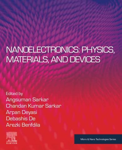 Nanoelectronics: Physics, Materials and Devices