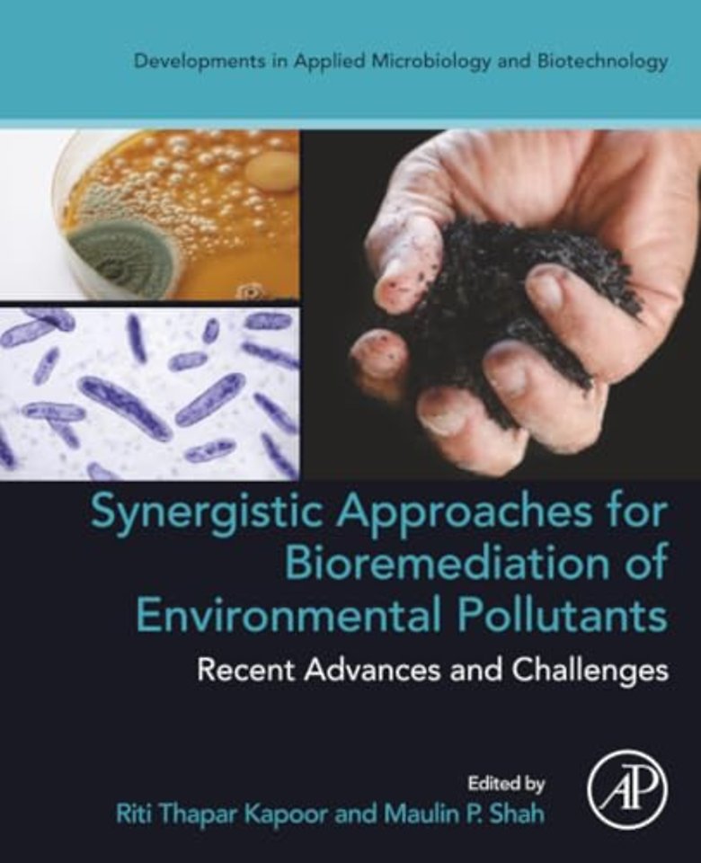 Synergistic Approaches for Bioremediation of Environmental Pollutants: Recent Advances and Challenges
