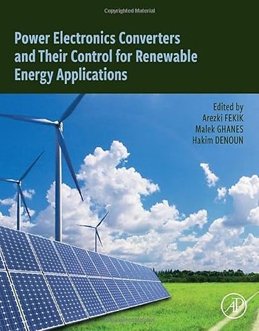Power Electronics Converters and their Control for Renewable Energy Applications