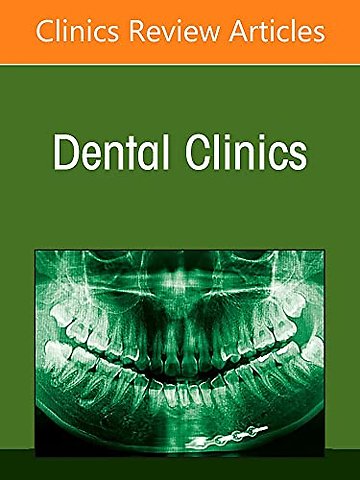 Special Care Dentistry, An Issue of Dental Clinics of North America
