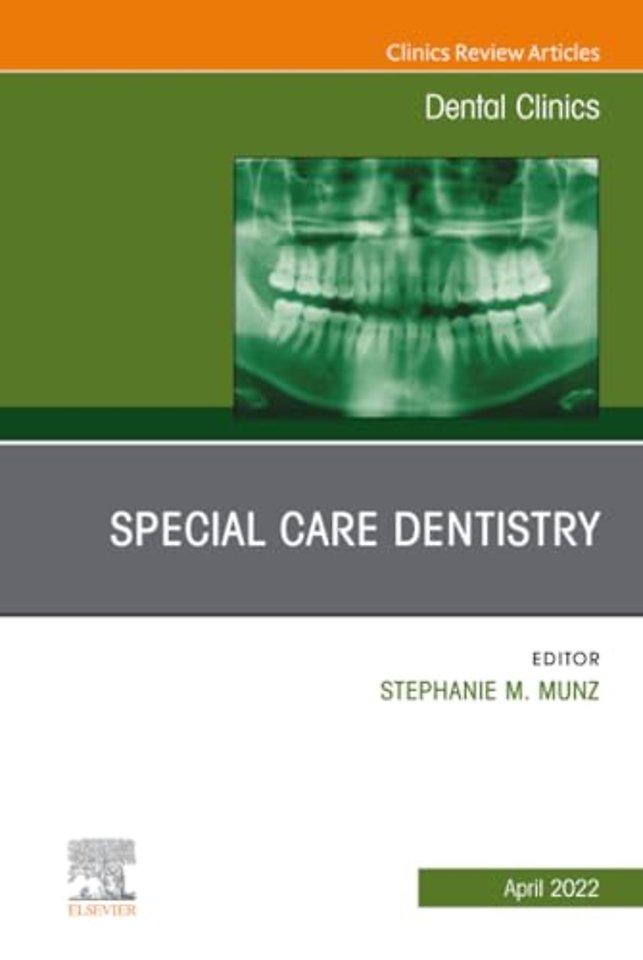 Special Care Dentistry, An Issue of Dental Clinics of North America