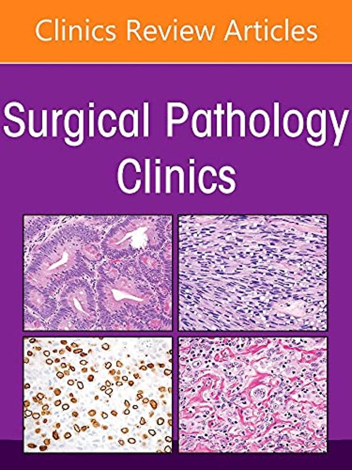 Pancreatobiliary Pathology, An Issue of Surgical Pathology Clinics