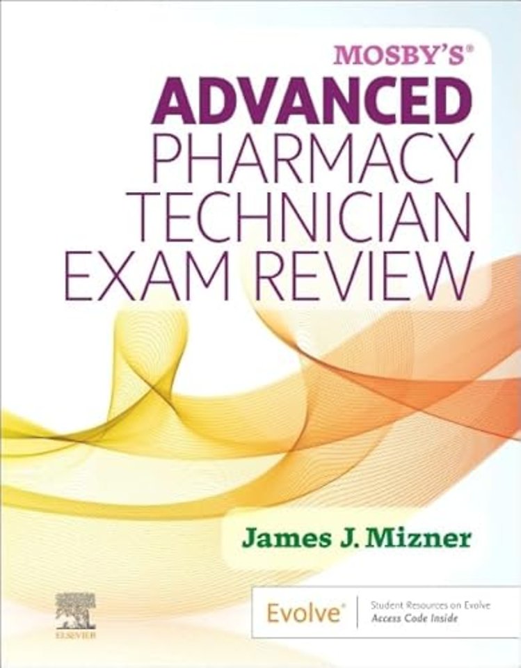 Mosby’s Advanced Pharmacy Technician Exam Review