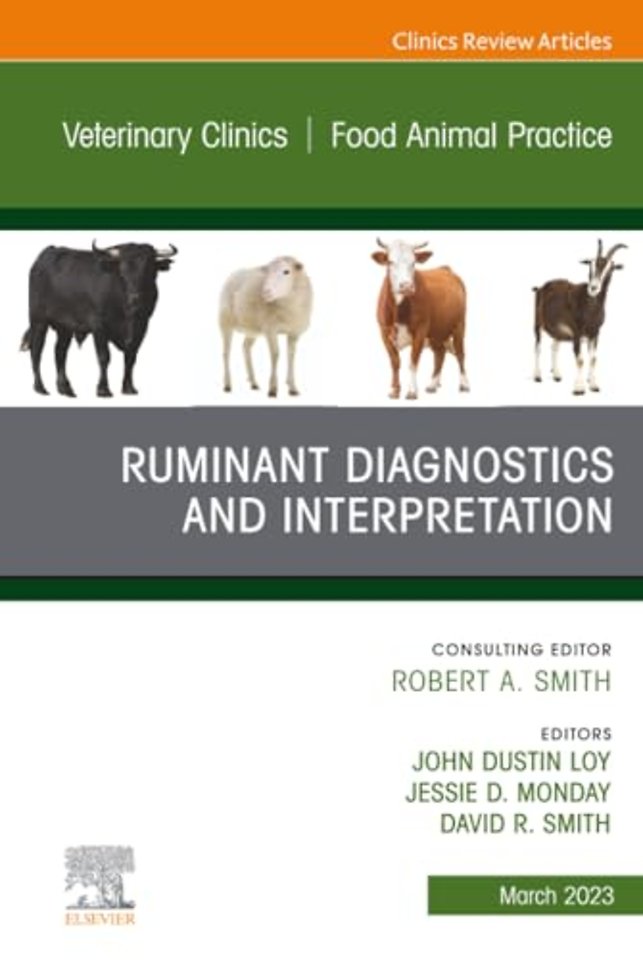 Ruminant Diagnostics and Interpretation, An Issue of Veterinary Clinics of North America: Food Animal Practice
