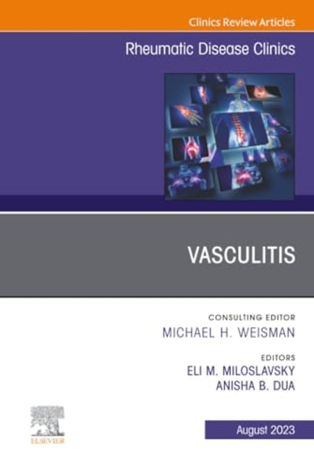 Vasculitis, An Issue of Rheumatic Disease Clinics of North America