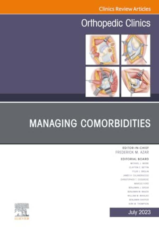 Managing Comorbidities, An Issue of Orthopedic Clinics