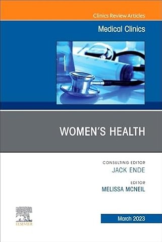 Women’s Health, An Issue of Medical Clinics of North America