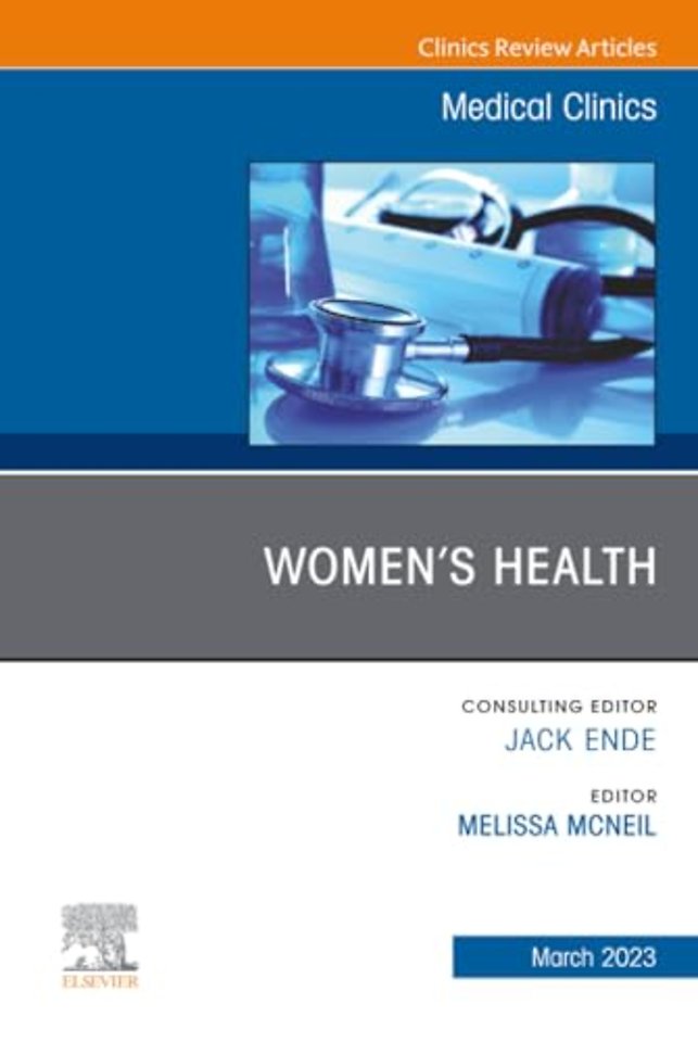 Women’s Health, An Issue of Medical Clinics of North America