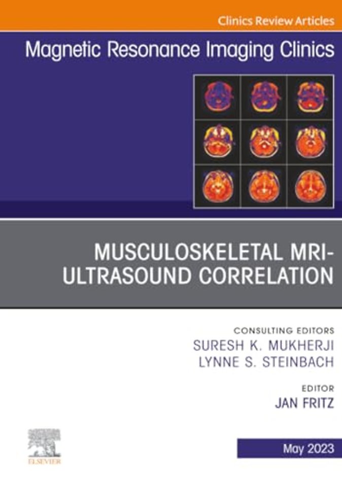 Musculoskeletal MRI Ultrasound Correlation, An Issue of Magnetic Resonance Imaging Clinics of North America