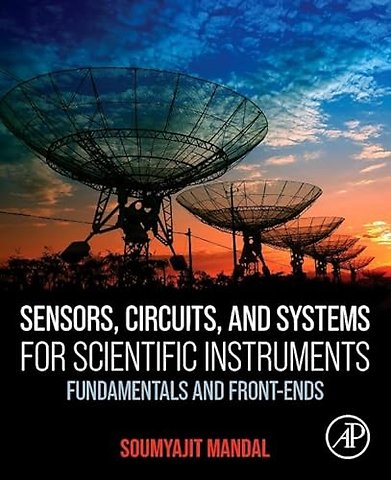 Sensors, Circuits, and Systems for Scientific Instruments