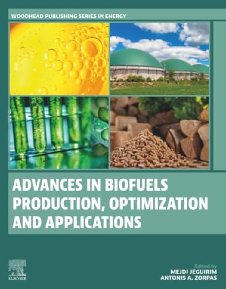 Advances in Biofuels Production, Optimization and Applications