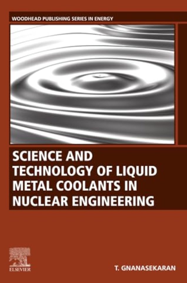 Science and Technology of Liquid Metal Coolants in Nuclear Engineering