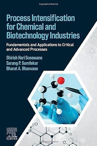 Process Intensification for Chemical and Biotechnology Industries