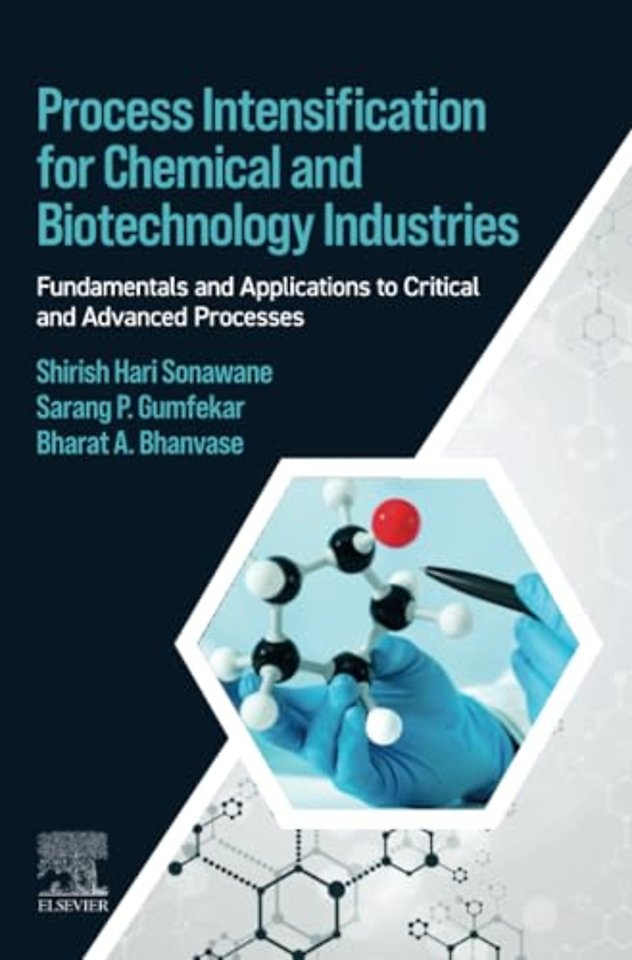 Process Intensification for Chemical and Biotechnology Industries