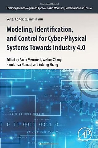 Modeling, Identification, and Control for Cyber- Physical Systems Towards Industry 4.0
